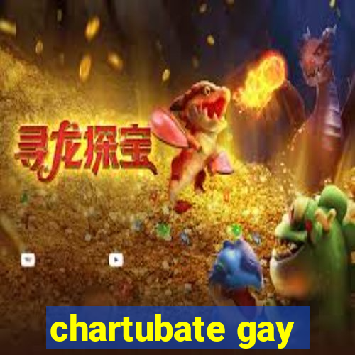 chartubate gay